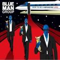blue man group - one of these days