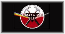 Go to Floydian Slip's Home Page